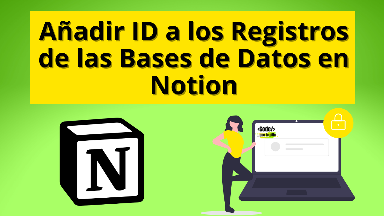 Añadir ID a los Registros de las Bases de Datos en Notion